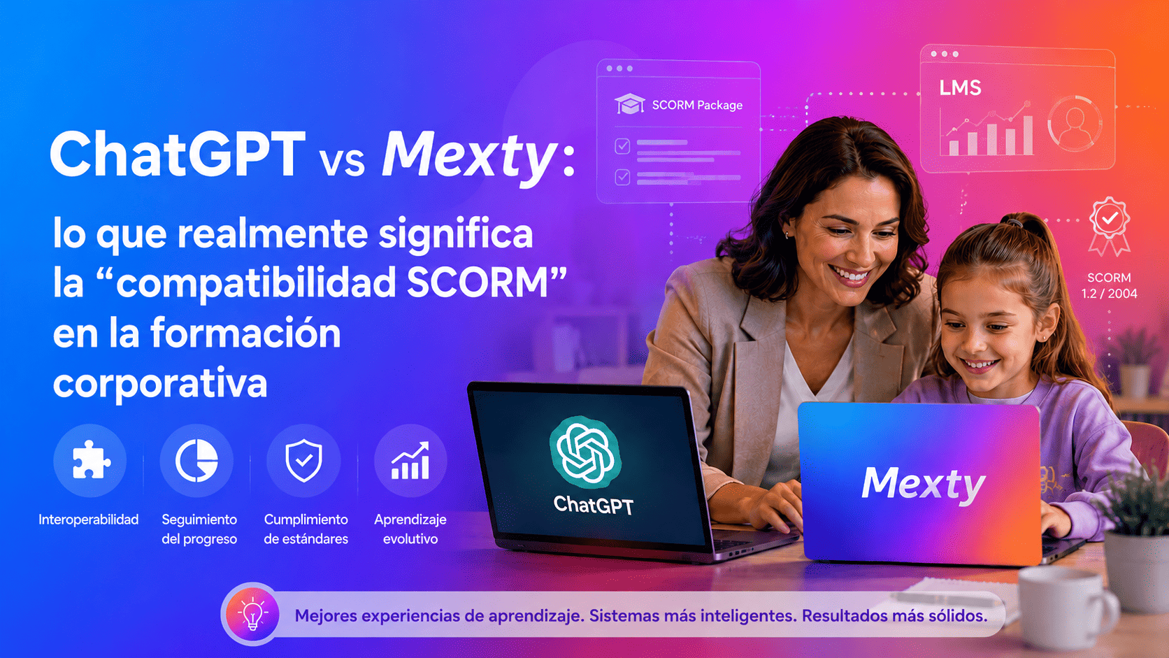 ChatGPT vs Mexty: lo que realmente significa la “compatibilidad SCORM” en la formación corporativa