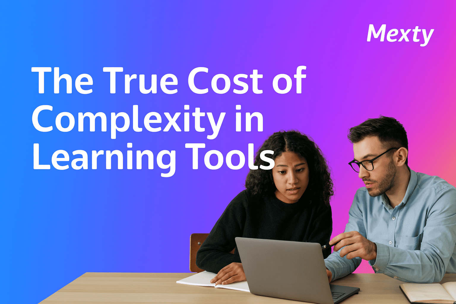 The True Cost of Complexity in Learning Tools