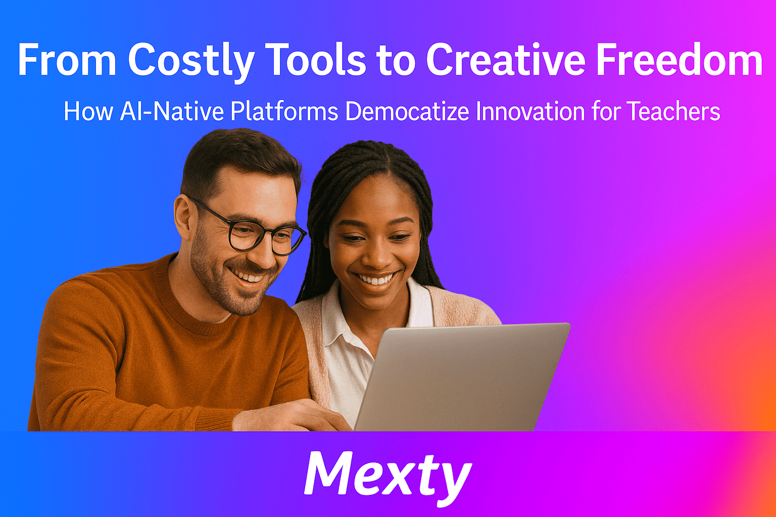 From Costly Tools to Creative Freedom — How AI-Native Platforms Democratize Innovation for Teachers