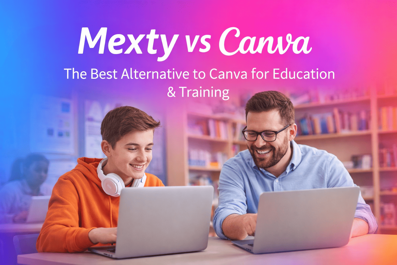 Mexty vs Canva, The Best Alternative to Canva for Education & Training