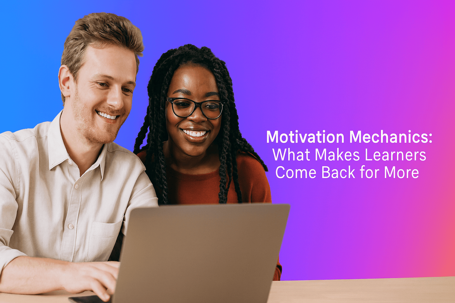 Motivation Mechanics: What Makes Learners Come Back for More